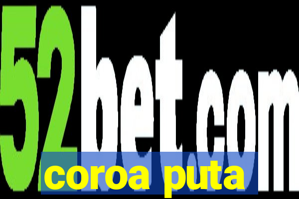 coroa puta